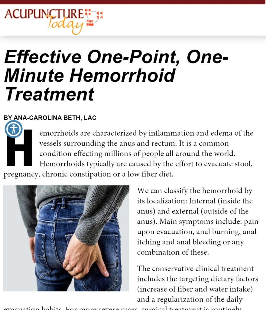 As Seen In Acupuncture Today: Effective One-Point, One-Minute Hemorrhoid Treatment. Within the teachings of Chinese medicine, blood-vessel/ hemmorhoid related problems can result from an imbalance of yang energy of the Du Mai meridian.